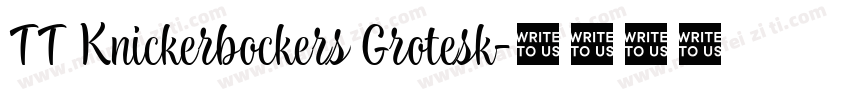 TT Knickerbockers Grotesk字体转换